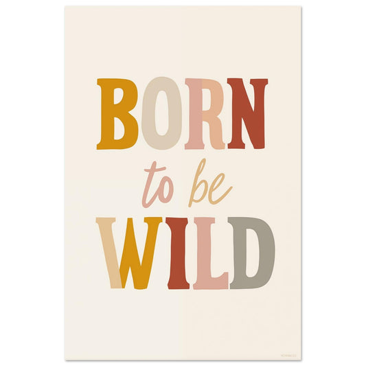 Born to be Wild 60x90 cm - Pixara