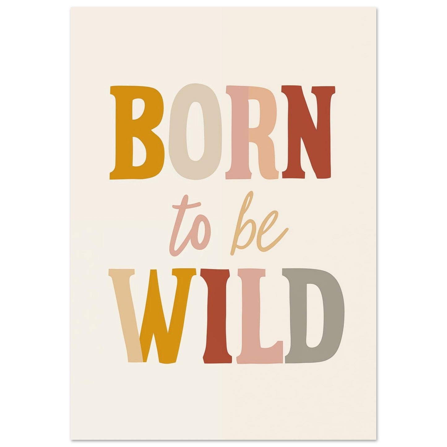Born to be Wild 21x29.7 cm - Pixara